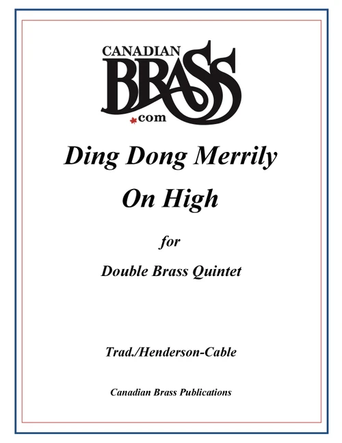 Ding Dong Merrily on High for Double Brass Quintet (Trad./ Henderson-Cable)