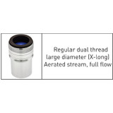 Top threads: Regular Dual Thread X  X-Long, Aerated Stream Full Flow, chrome aerated soft Stream Full Flow, chrome