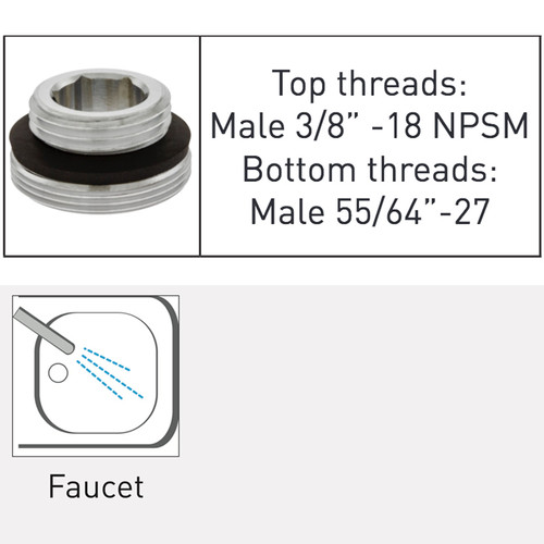 Male adapter Top threads:
Male 3/8”-18 NPSM
1 Bottom threads: Male 55/64”-27 chrome