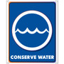Water Conservation industrial sign, metal Conserve message for industry