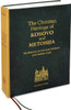 The Christian Heritage of Kosovo and Metohija: The Historical and Spiritual Heartland of the Serbian People