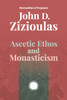 Ascetic Ethos and Monasticism