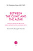 Between the Clinic and the Altar: Reflections on Health, Education, Faith, and Society