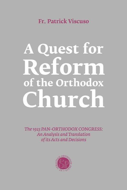 A Quest for Reform of the Orthodox Church: The 1923 Pan-Orthodox Congress: An Analysis and Translation of its Acts and Decisions