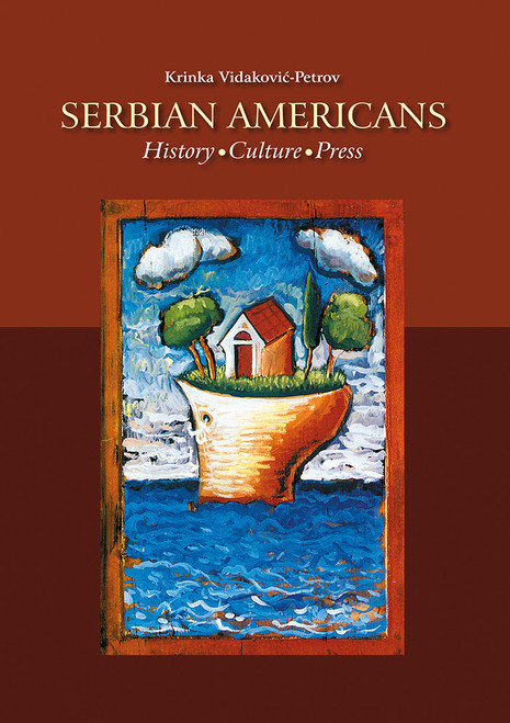 Serbian Americans: History, Culture, Press