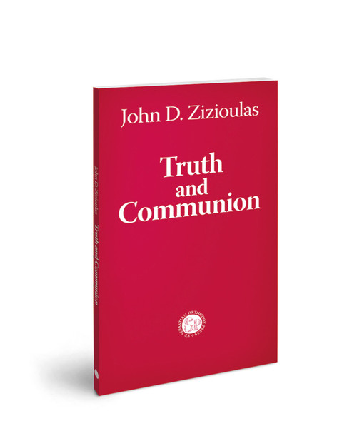 Zizioulas: Truth and Communion