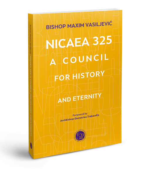 Nicaea 325: A Council for History and Eternity — Conciliarity from Nicaea to the Modern Church Nicaea 325: A Council for History and Eternity — Conciliarity from Nicaea to the Modern Church