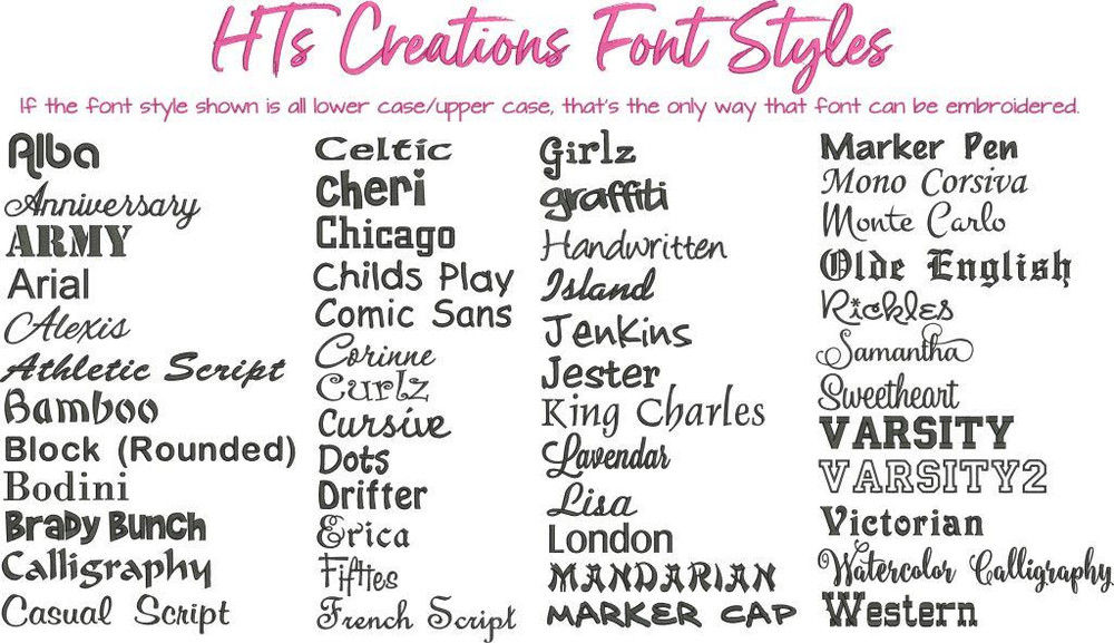 HT's Creations Font Styles-If font style sample is shown in the photo in all caps or all lower case letters, that is how the font style can only be embroidered.