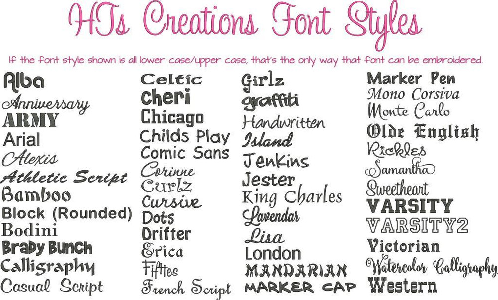HT's Creations Font Styles-If font style sample is shown in the photo in all caps or all lower case letters, that is how the font style can only be embroidered.