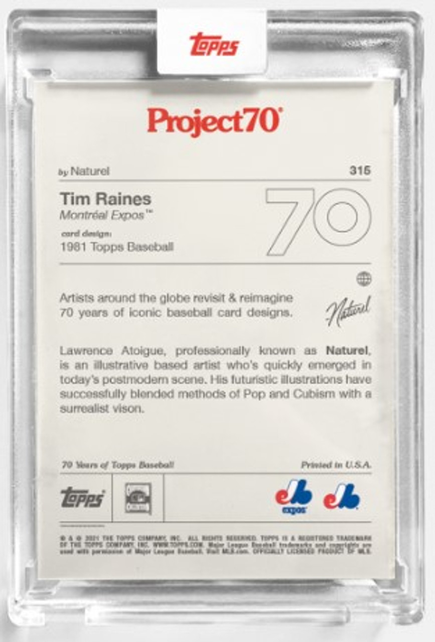 Topps Project 70 Tim Raines #315 by Naturel (PRE-SALE) - Wheeler Collection