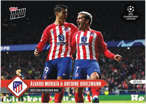 2023 UCL TOPPS NOW - Antoine Griezmann & Álvaro Morata - Card #54 - Print Run: TBA
