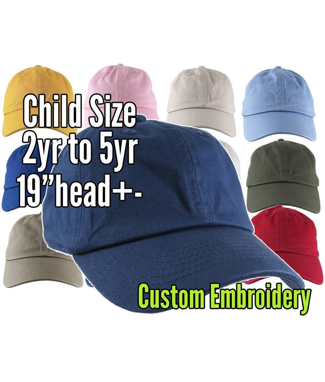 2yr to 5yr Old Child Toddler Size Dad Hat Style Baseball Caps on a Selection of 12 Colors Adjustable Unstructured Custom Embroidery Option
