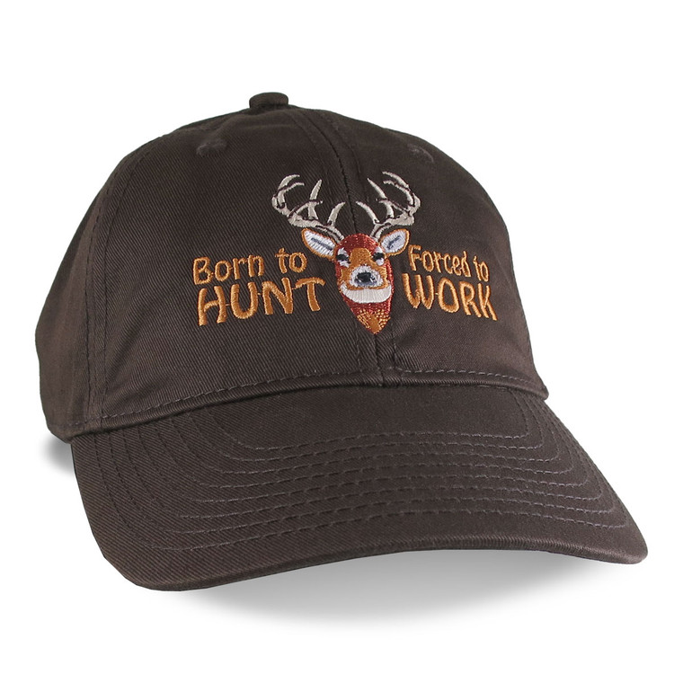 Born to Hunt Forced to Work White Tail Deer Buck Embroidery Adjustable Unstructured Brown Classic Baseball Cap with Options