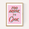Too Drunk to Cook