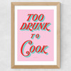 Too Drunk to Cook Wide Oak Frame