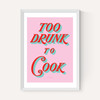 Too Drunk to Cook