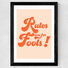 Rules are for Fools! Wide Black Frame
