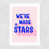 We're Made of Stars Narrow White Frame