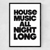 House Music All Night Long Narrow Black Frame