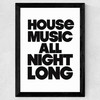 House Music All Night Long Wide Black Frame