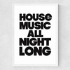 House Music All Night Long Medium White Frame