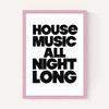 House Music All Night Long
