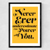 Never Underestimate the Power of You Medium Black Frame