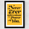 Never Underestimate the Power of You Wide Black Frame