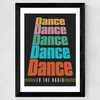 Dance Dance Dance by HollieGraphik Wide Black Frame