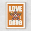 Love is the Drug
