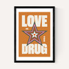Love is the Drug