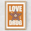 Love is the Drug