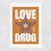 Love is the Drug
