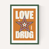 Love is the Drug