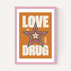 Love is the Drug