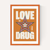 Love is the Drug