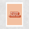 And Have A Nice Day Unframed Print