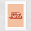 And Have A Nice Day Wide White Frame