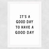 Good Day Wide White Frame
