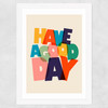 Have A Good Day by ShowMeMars Wide White Frame