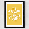 It's A Good Day Wide Black Frame