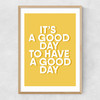 It's A Good Day Narrow Oak Frame