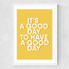 It's A Good Day Medium White Frame