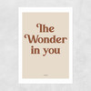 The Wonder In You Spice Unframed Print