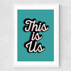 This Is Us by The Native State Medium White Frame