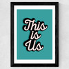 This Is Us by The Native State Wide Black Frame
