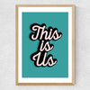 This Is Us by The Native State Medium Oak Frame