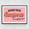 You're Gorgeous Narrow Black Frame