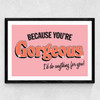 You're Gorgeous Medium Black Frame