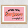 You're Gorgeous Wide Oak Frame